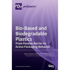 Bio-Based and Biodegradable Plastics - (Hardcover) - 1 of 1