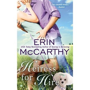Heiress for Hire - (Berkley Sensation) by  Erin McCarthy (Paperback) - 1 of 1