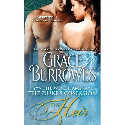 The Heir - (Windhams: The Duke's Obsession) by  Grace Burrowes (Paperback)