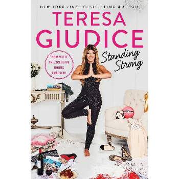 Standing Strong - by  Teresa Giudice (Paperback)