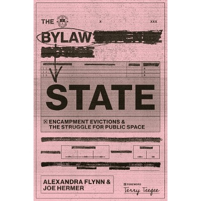 The Bylaw State - by  Alexandra Flynn & Joe Hermer (Paperback)