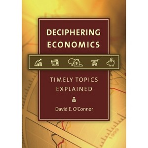 Deciphering Economics - by  David O'Connor (Hardcover) - 1 of 1