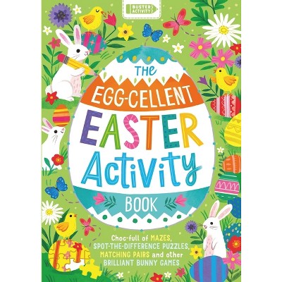 The Egg-Cellent Easter Activity Book - by  Buster Books (Paperback)