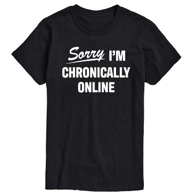 Men's - Instant Message - Sorry I'm Chronically Online Short Sleeve Graphic T-Shirt