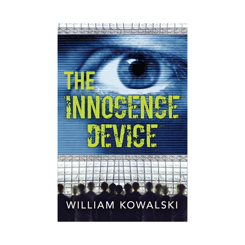 The Innocence Device - by  William Kowalski (Paperback), 1 of 2