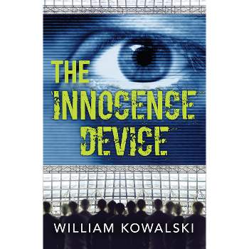 The Innocence Device - by  William Kowalski (Paperback)
