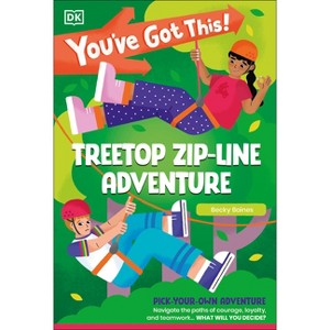 You've Got This! Treetop Zip-Line Adventure - by DK - 1 of 1
