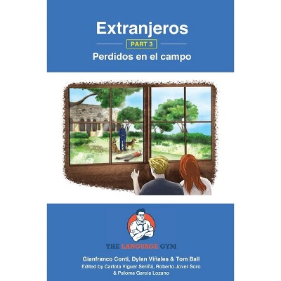 Extranjeros - Part 3 - Perdidos en el campo - (Sentence Builder) by  Gianfranco Conti & Tom Ball (Paperback)