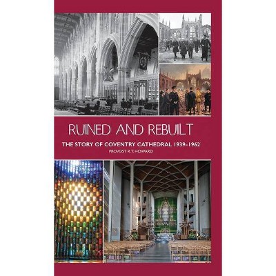 Ruined and Rebuilt - 2nd Edition by  Richard Thomas Howard (Hardcover)