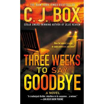 Three Weeks to Say Goodbye - by  C J Box (Paperback)