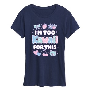Women's - Instant Message - I'm Too Kawaii For This Short Sleeve Graphic T-Shirt - 1 of 4