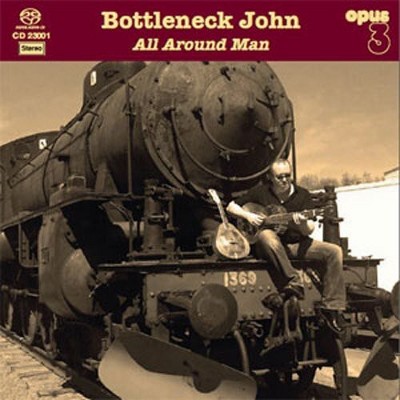 Bottleneck John - All Around Man