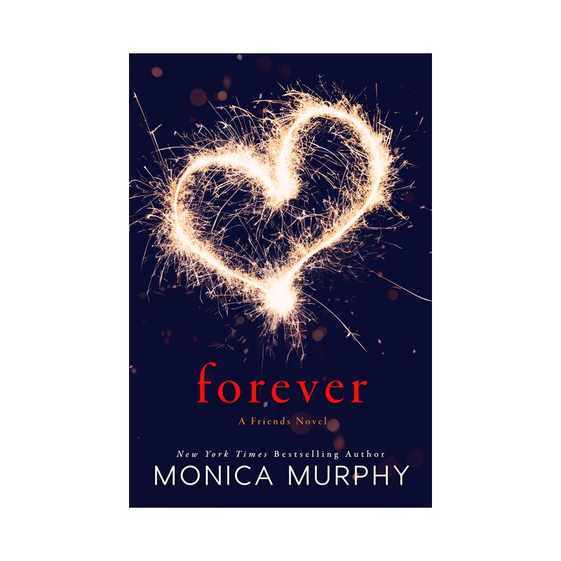 Forever - (Friends) by  Monica Murphy (Paperback), 1 of 2