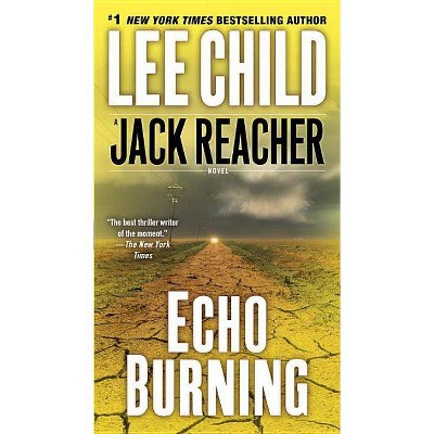 Echo Burning - (Jack Reacher) by  Lee Child (Paperback)