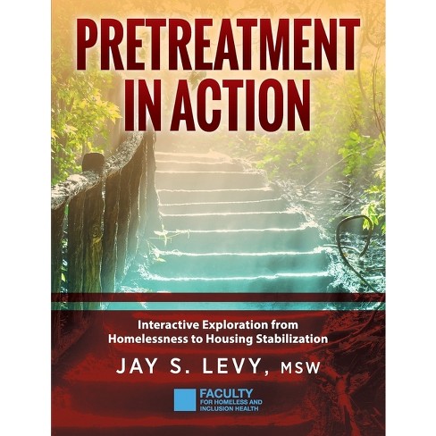 Pretreatment In Action - By Jay S Levy (paperback) : Target