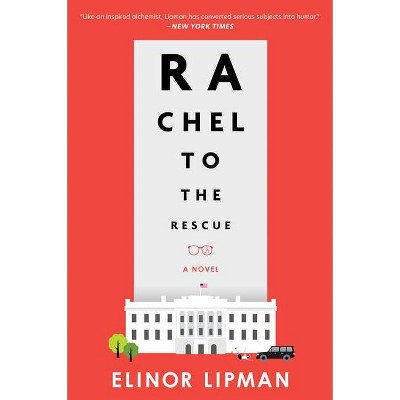 Rachel to the Rescue - by  Elinor Lipman (Paperback)