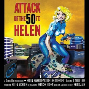 Attack Of The 50 Foot Helen - (Helen, Sweetheart of the Internet) by  Peter Zale (Paperback) - 1 of 1