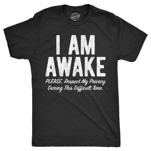 Mens I Am Awake Please Respect My Privacy During This Difficult Time T Shirt Funny Sleepy Joke Tee For Guys - Crazy Dog Men's T Shirt - 1 of 4