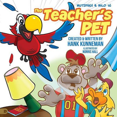 The Teacher's Pet - by  Hank Kunneman (Hardcover)