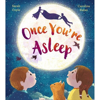 Once You're Asleep - by  Sarah Coyle (Paperback)