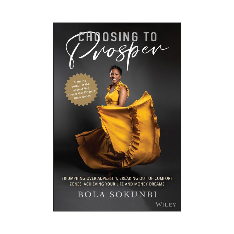 Choosing to Prosper - by  Bola Sokunbi (Hardcover), 1 of 2