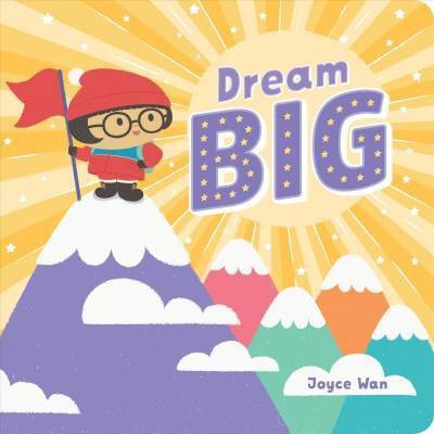 Dream Big - by  Joyce Wan (Board Book)