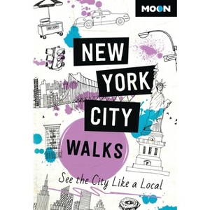 Moon New York City Walks - (Travel Guide) 3rd Edition by  Moon Travel Guides (Paperback) - 1 of 1