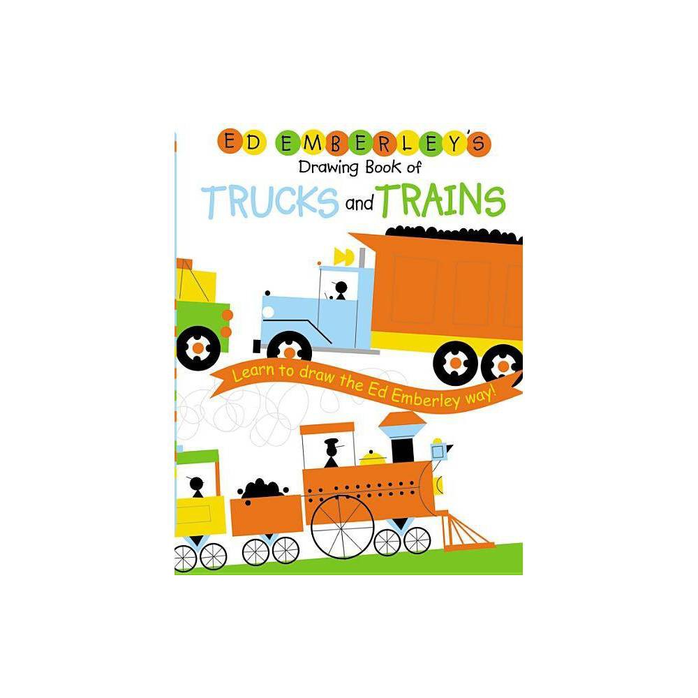 Ed Emberleys Drawing Book of Trucks and Trains - (Paperback)