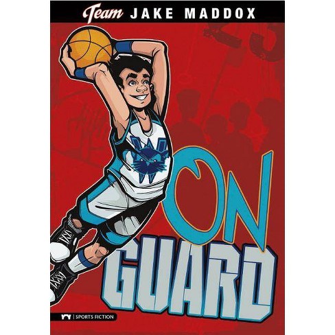 Jake Maddox: On Guard - (Team Jake Maddox Sports Stories) (Paperback) - image 1 of 1