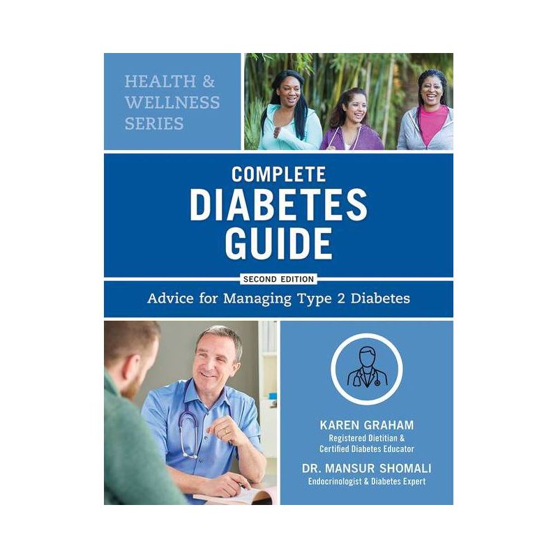 Complete Diabetes Guide - (Health and Wellness) 2nd Edition by  Karen Graham & Mansur Shomali (Paperback), 1 of 2
