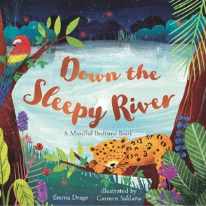 Down the Sleepy River - by  Emma Drage (Hardcover) - 1 of 1