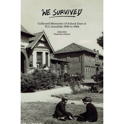 We Survived - by  Christine Perrott (Paperback)