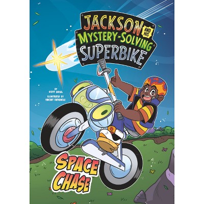 Space Chase - (Jackson and His Mystery-Solving Superbike) by  Scott Nickel (Paperback)
