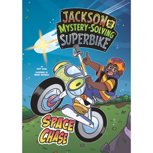 Space Chase - (Jackson and His Mystery-Solving Superbike) by  Scott Nickel (Paperback) - 1 of 1