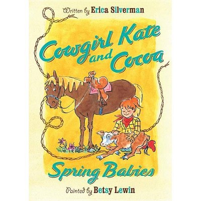 Cowgirl Kate and Cocoa: Spring Babies, 6 - by  Erica Silverman (Paperback)