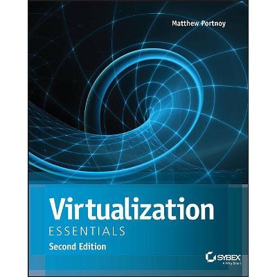 Virtualization Essentials - 2nd Edition by  Matthew Portnoy (Paperback)