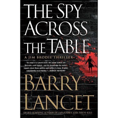 The Spy Across the Table, 4 - (Jim Brodie Thriller) by  Barry Lancet (Paperback)