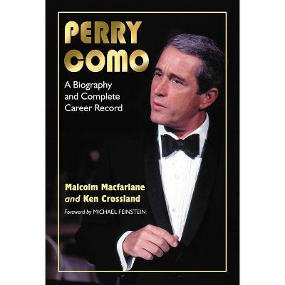 Perry Como - by  Malcolm MacFarlane & Ken Crossland (Paperback)