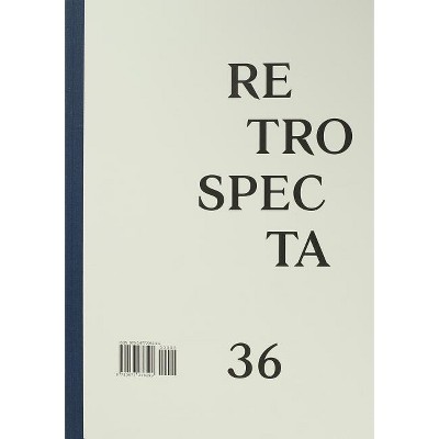 Retrospecta 36 - by  Nina Rappaport (Paperback)