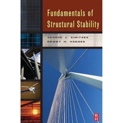 Fundamentals of Structural Stability - by  George Simitses & Dewey H Hodges (Hardcover)