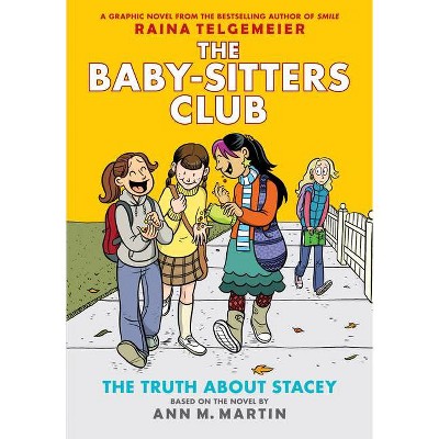 The Truth about Stacey: A Graphic Novel (the Baby-Sitters Club #2) (Revised Edition), 2 - (Baby-Sitters Club Graphix) by  Ann M Martin (Hardcover)