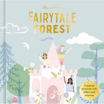 Fairytale Forest - (Meri Meri Pop-Up Books) by  Happy Yak (Hardcover)