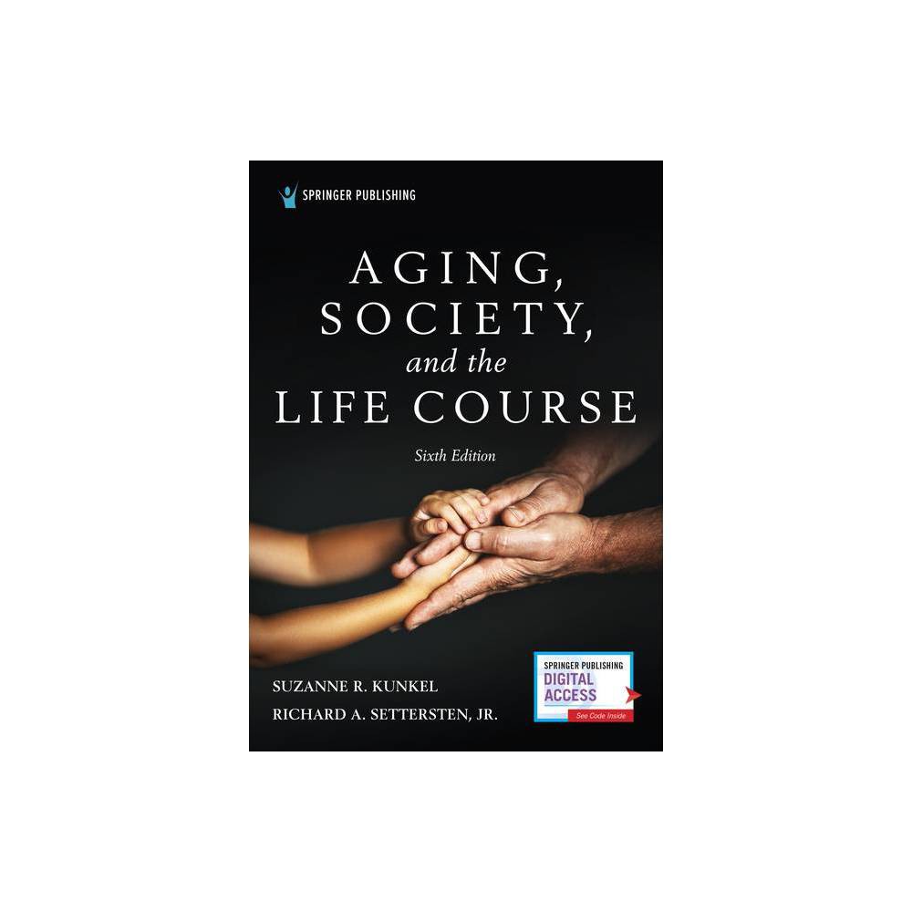 ISBN 9780826180346 Aging, Society, and the Life Course, Sixth Edition