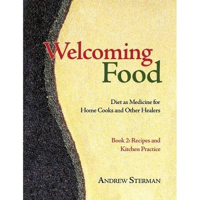 Welcoming Food, Book 2 - by  Andrew Sterman (Paperback)