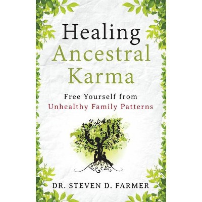 Healing Ancestral Karma - by  Farmer (Paperback)