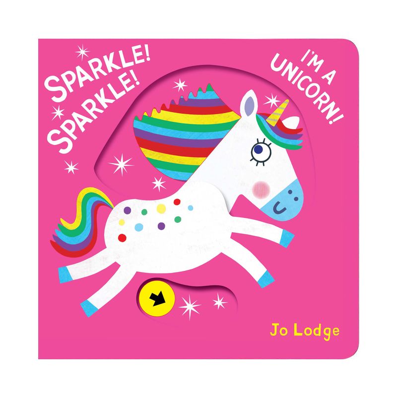 Sparkle! Sparkle! I'm a Unicorn! - (Little Hands Big Fun) by  Jo Lodge (Board Book), 1 of 11