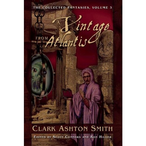 A Vintage from Atlantis - (Collected Fantasies of Clark Ashton Smith) by  Clark Ashton Smith (Paperback) - image 1 of 1