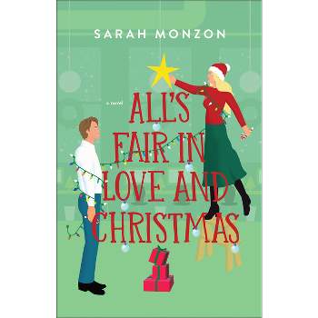 All's Fair in Love and Christmas - by Sarah Monzon