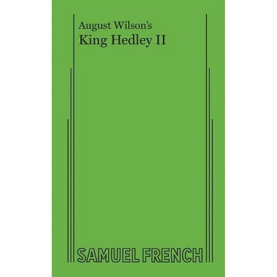 August Wilson's King Hedley II - (Paperback)