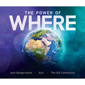 The Power of Where - by  Jack Dangermond (Paperback) - 1 of 1